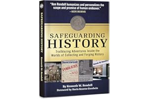 Safeguarding History: Trailblazing Adventures Inside the Worlds of Collecting and Forging History