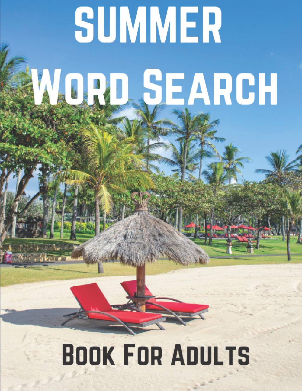 Summer Word Search Book For Adults: Large Print Puzzle Book Gift With Answers (Seasonal Word Search Puzzles Book Series)
