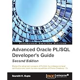 Advanced Oracle PL/SQL Developer's Guide - Second Edition: Master the advanced concepts of PL/SQL for professional-level certification and learn the new capabilities of Oracle Database 12c