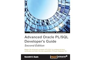 Advanced Oracle PL/SQL Developer's Guide - Second Edition: Master the advanced concepts of PL/SQL for professional-level cert