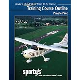 Sporty's, Training Course Outline, Private Pilot: Sporty's, What You Should Know Series, Private Pilot Training Course Outline (Flight Training Syllabus)