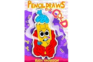 Pencil Draws For Cold : A Funny and Interactive Children's Book for Kindergarten, Early Readers and Kids ages 6-8 and above (