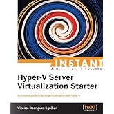 Instant Hyper-V Server Virtualization Starter