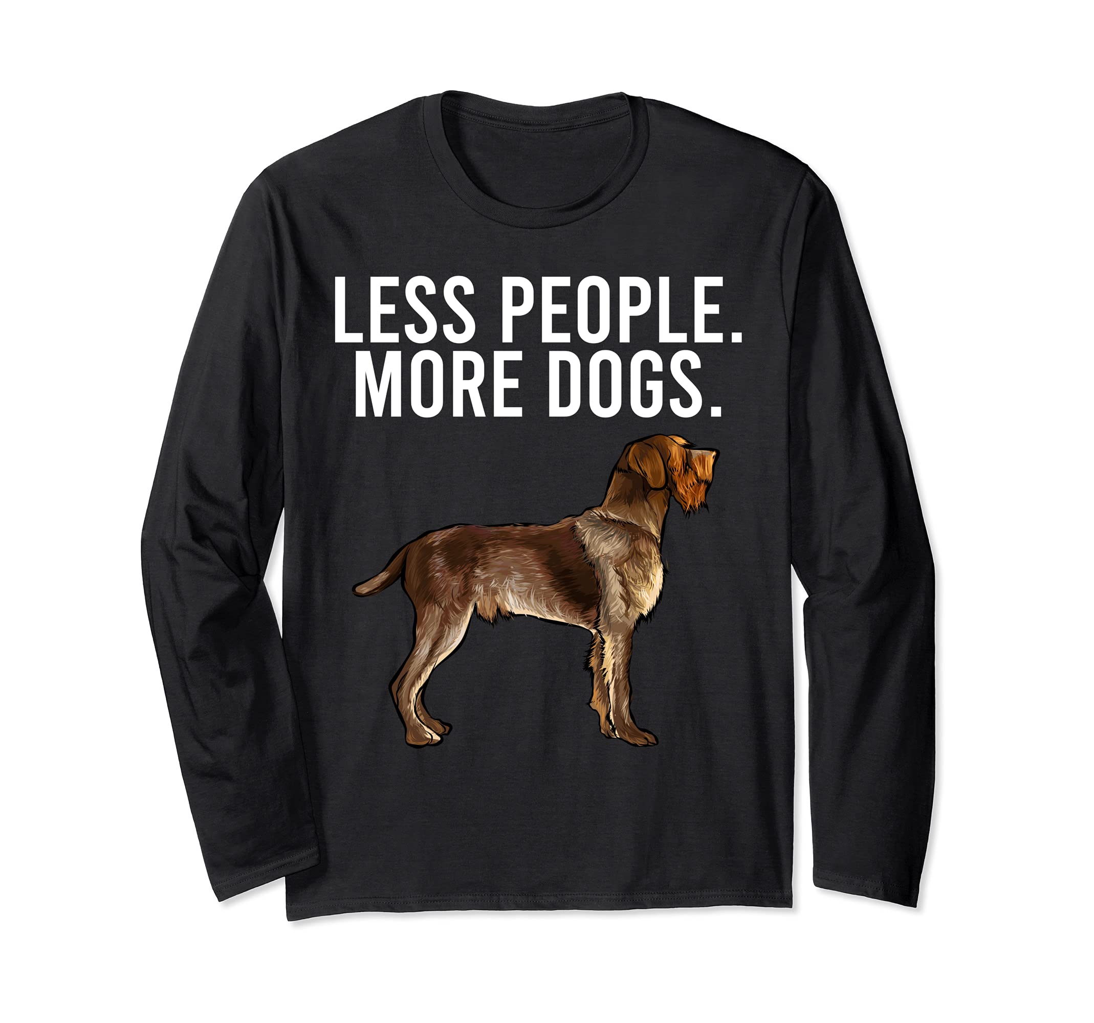 Less People More Dogs Wirehaired Pointing Griffon Funny Long Sleeve T-Shirt
