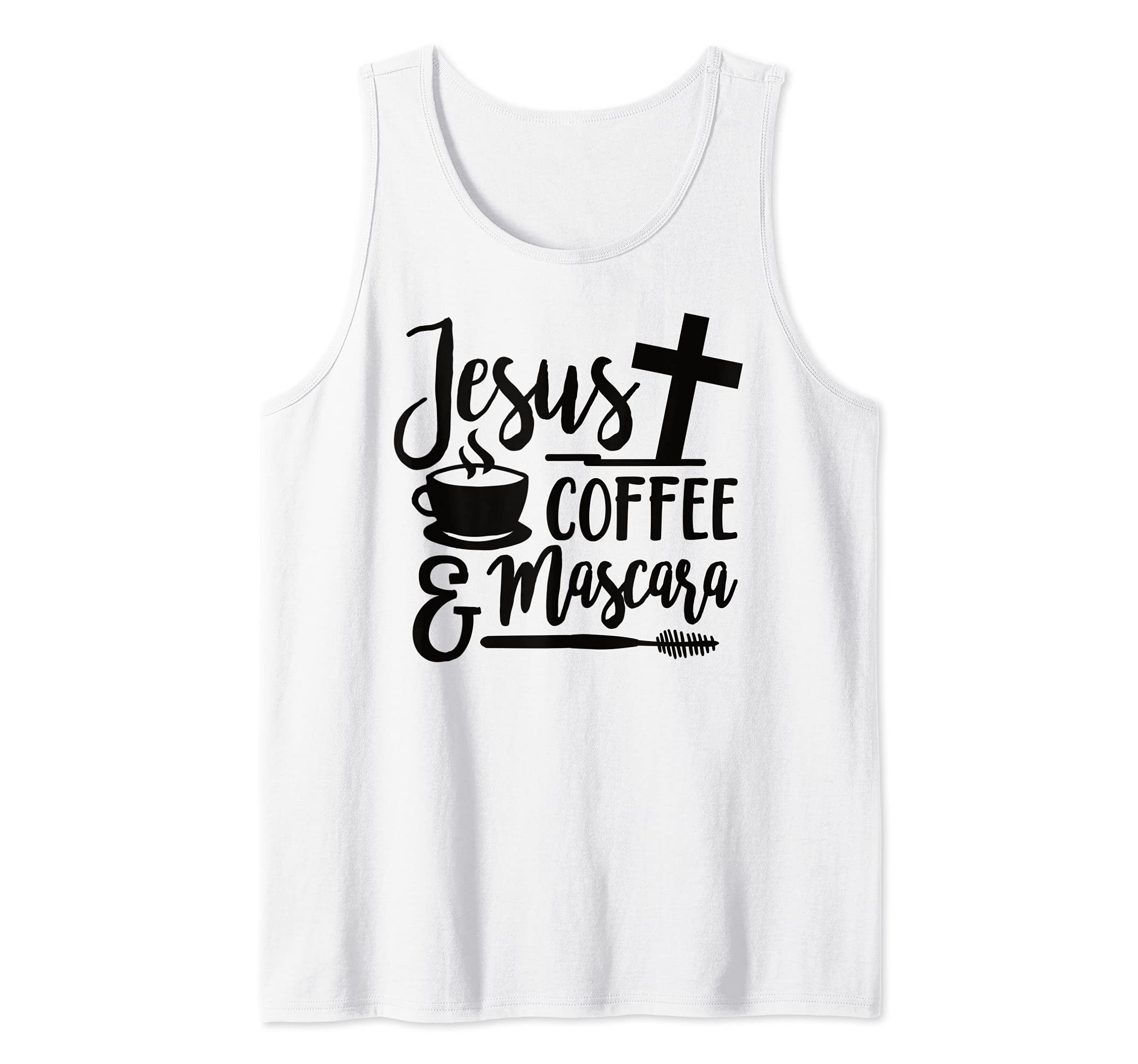 Jesus, coffee and mascara Tank Top