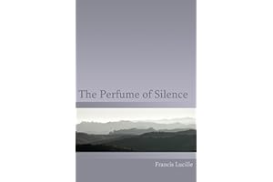 The Perfume of Silence
