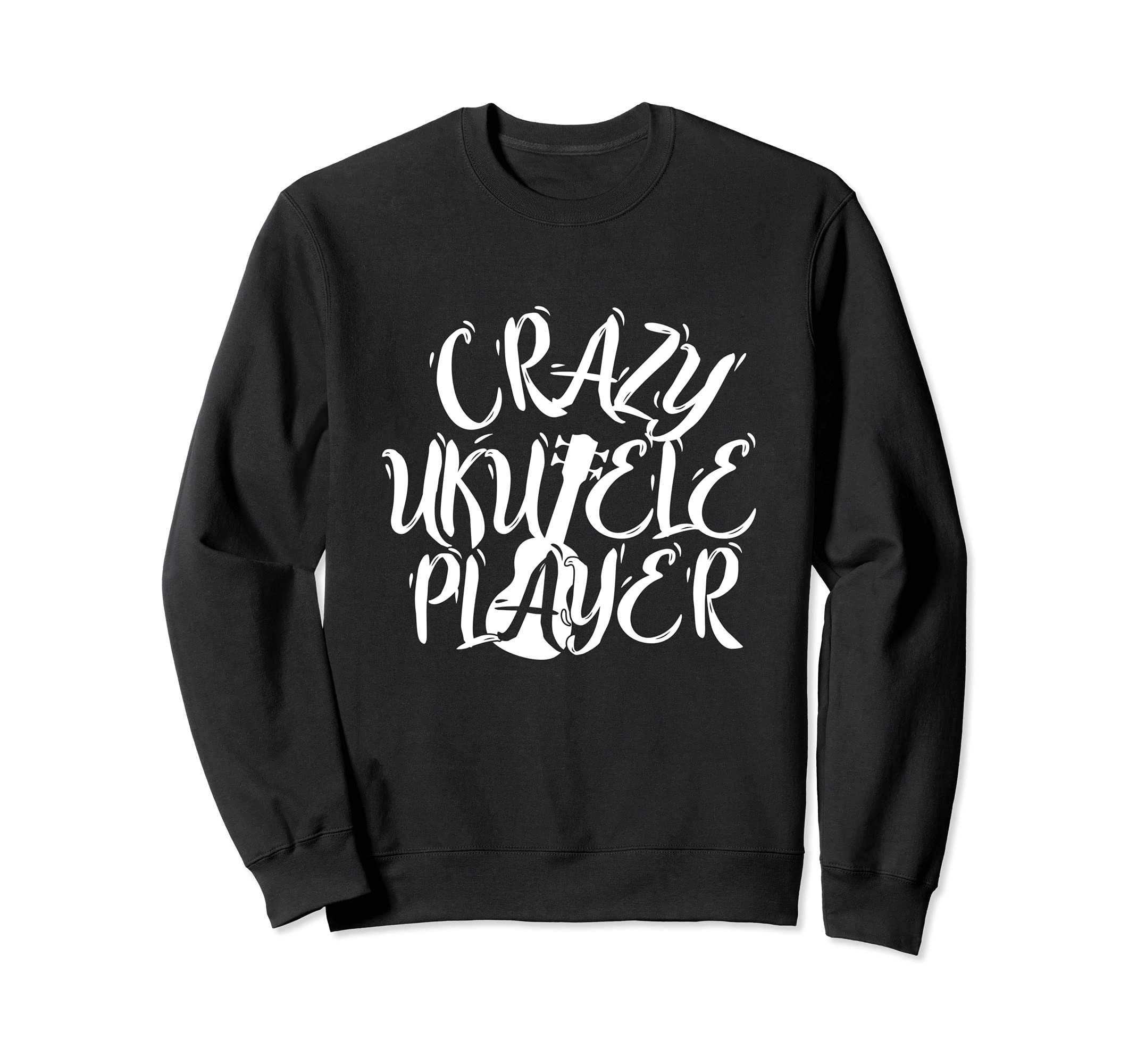 Crazy Ukulele Player Uke Acoustic Hawaiian Guitar Musician Sweatshirt