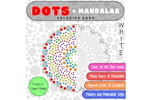 DOTS & Mandalas Coloring Book: Highest Level of Creativity in WHITE Version