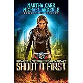 Bury The Past, But Shoot It First: An Urban Fantasy Action Adventure (I Fear No Evil)