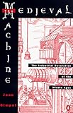 Medieval Machine: The Industrial Revolution of the Middle Ages cover