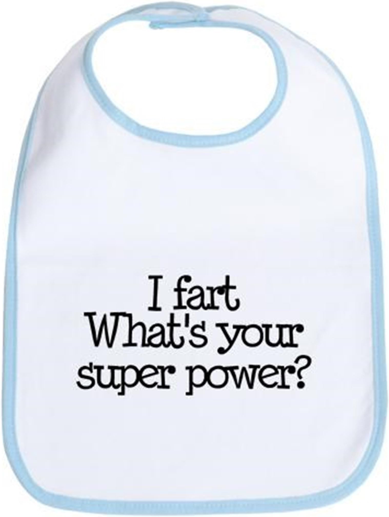 Whone I Fart Whats Your Super Power Bib- Baby Soft Bib with Rope Spray-bonded Both for Boy and Girl