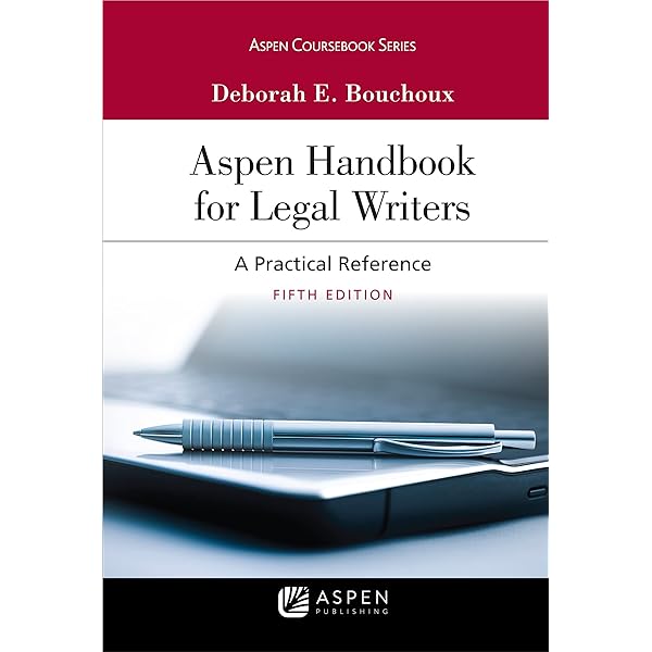 Aspen Handbook for Legal Writers: A Practical Reference