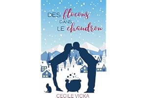 Des flocons dans le chaudron: Une romance de noël saupoudrée de magie (Drôle de Meute) (French Edition)
