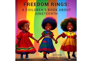 Freedom Rings: A Children's Book about Juneteenth