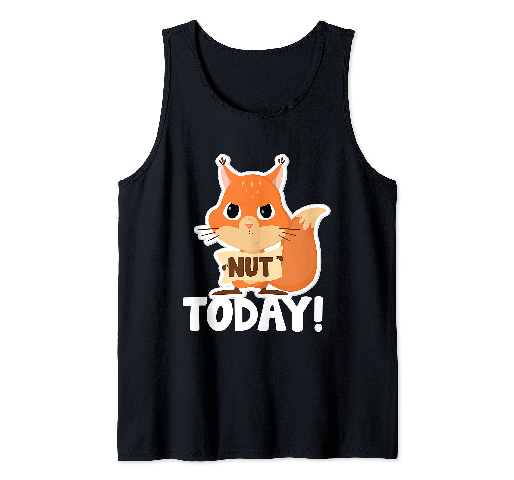 Nut Today I Wildlife Animal Welfare Funny Squirrel Tank Top