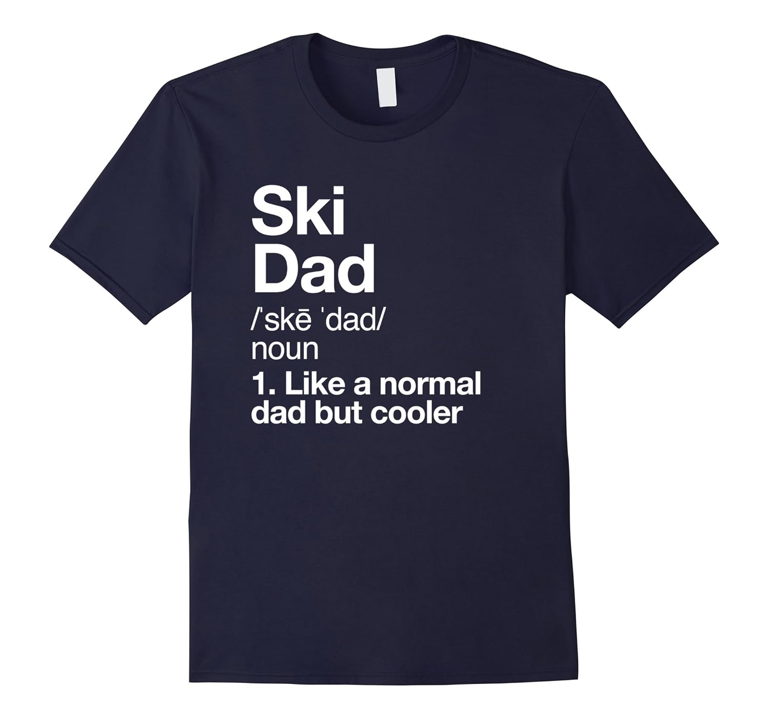 Ski Dad Definition T-shirt Funny Sports Tee-ANZ