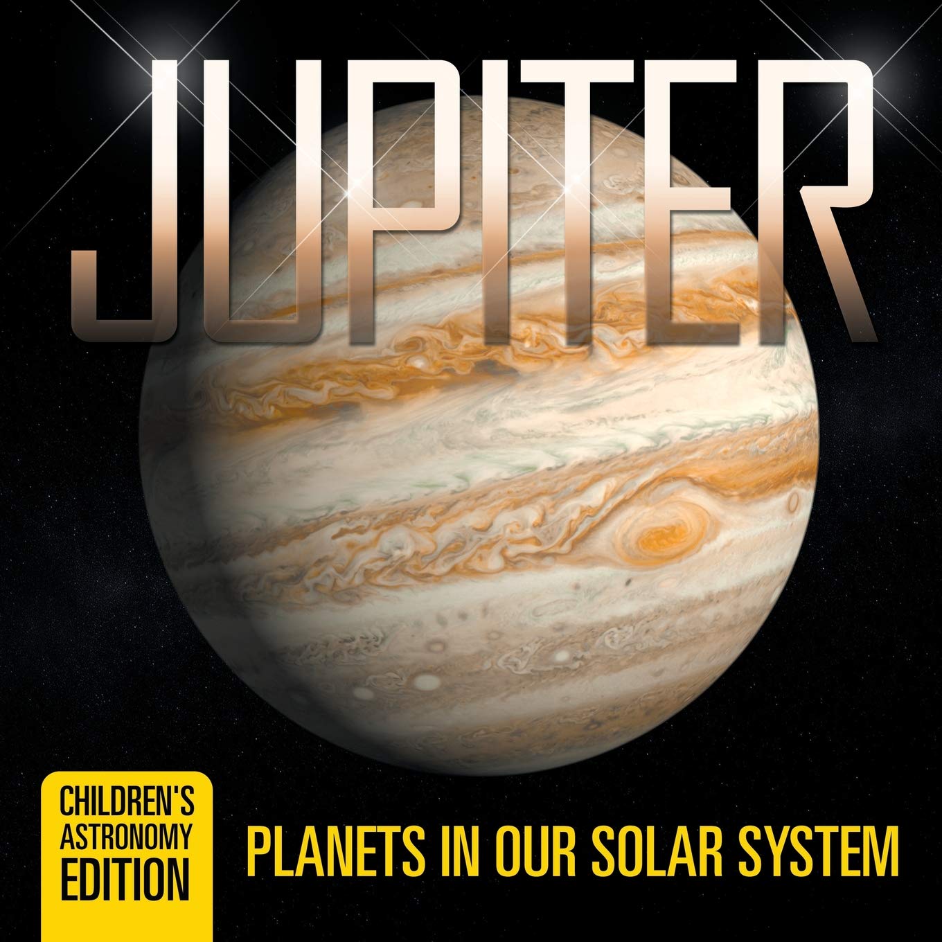 Jupiter Planets In Our Solar System Childrens Astronomy