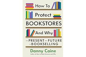 How to Protect Bookstores and Why: The Present and Future of Bookselling