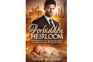 Forbidden Heirloom: Abandoned at the Altar, Pregnant, and Bound to my Ruthless Boss