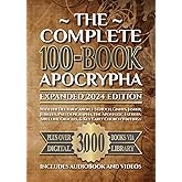 The Complete 100-Book Apocrypha: Expanded 2024 Edition With the Deuterocanon, 1–3 Enoch, Giants, Jasher, Jubilees, Pseudepigrapha, the Apostolic Fathers, Sibylline Oracles, & Key Early Church Writings