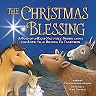 The Christmas Blessing: A Spiritual Nativity Story for Kids about the Love That Brings Us Together