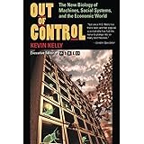 Out of Control: The New Biology of Machines, Social Systems, & the Economic World