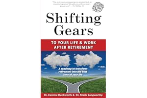 Shifting Gears to Your Life and Work After Retirement: Second Edition