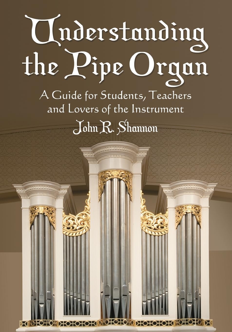 Understanding the Pipe Organ: A Guide for