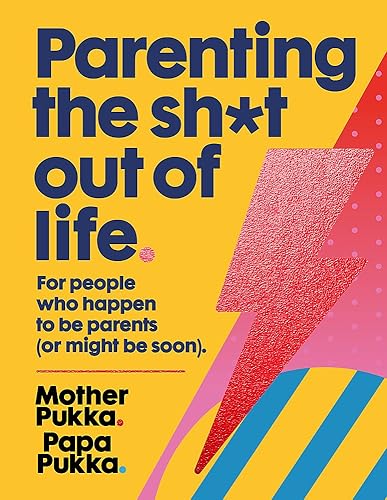 Download Parenting The Sh*t Out Of Life: For people who happen to be parents (or might be soon) PDF