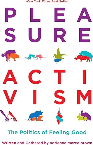 Download Pleasure Activism: The Politics of Feeling Good PDF