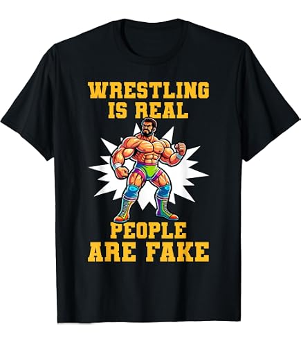 Amazon.com: Wrestling is Real T-Shirt : Clothing, Shoes & Jewelry