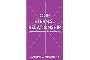 Our Eternal Relationship: 10 Contemplations for a Connected Life