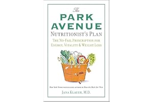 The Park Avenue Nutritionist's Plan: The No-Fail Prescription for Energy, Vitality & Weight Loss