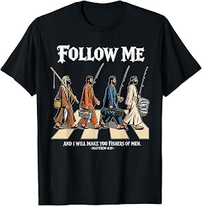 Follow Me and I Will Make You Fishers of Men Matthew 4:19 T-Shirt