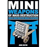 Mini Weapons of Mass Destruction: Build and Master Ninja Weapons (5)