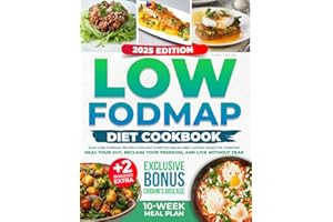LOW-FODMAP Diet Cookbook: Delicious,Nutrient-Packed,and Easy Recipes to Manage IBS and Other Digestive Disorders | Includes a Comprehensive Solution Plan & Expert Advice for a Healthier You