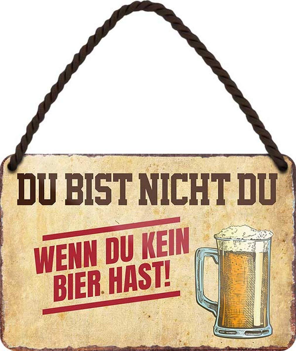 HS447 Tin Sign with German Text "N / A Du bist Nicht Du, wenn Du kein Bier hast 18 x 12 cm