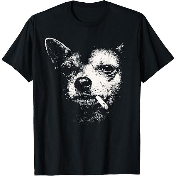 Amazon.com: Chihuahua Smoking Cigarette Whisky Lover Funny Dog T-Shirt :  Clothing, Shoes & Jewelry