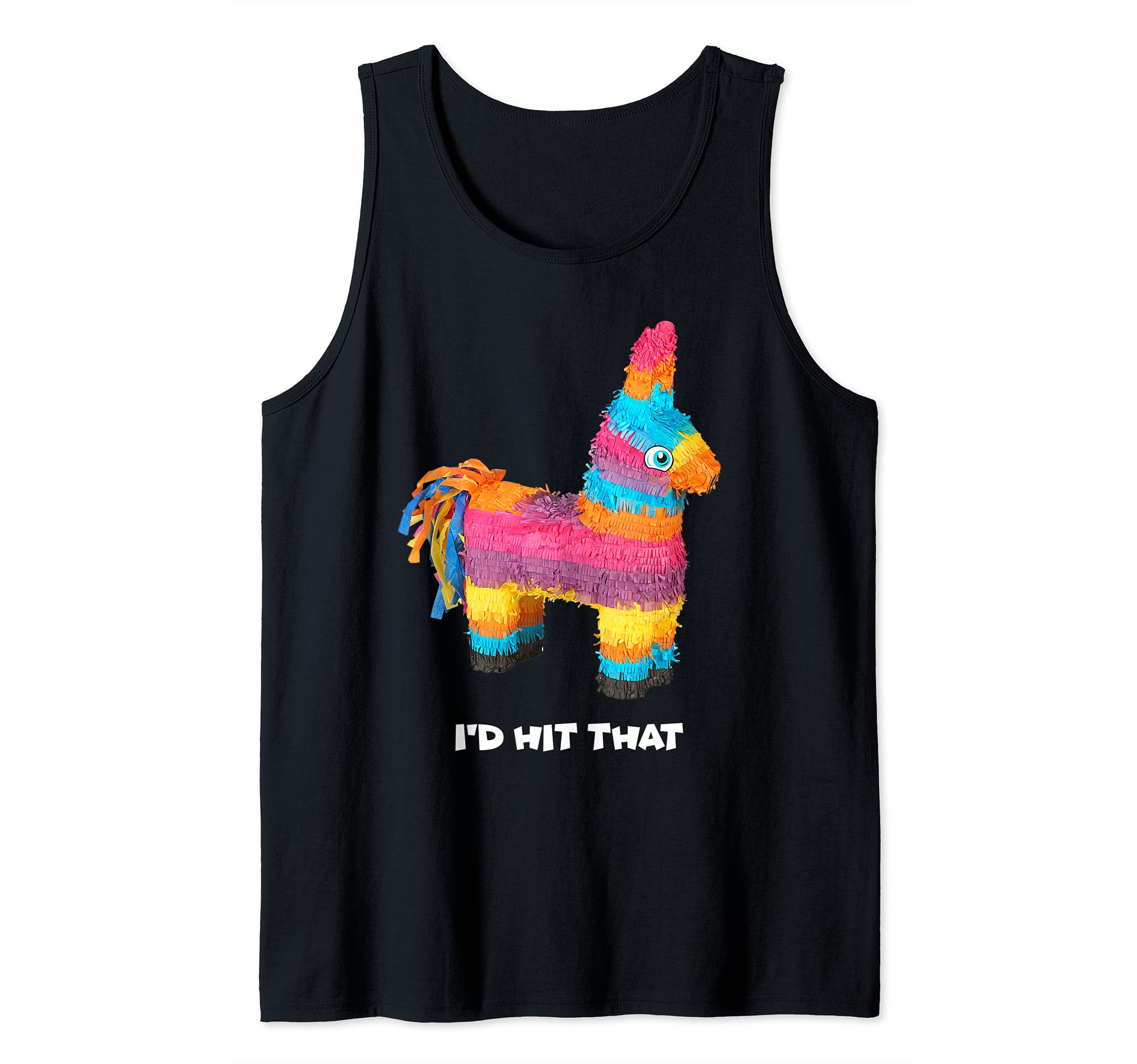 I'd Hit That Cinco De Mayo Pinata Mexican Party Tank Top