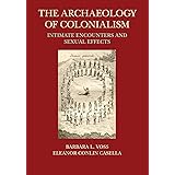 The Archaeology of Colonialism: Intimate Encounters and Sexual Effects