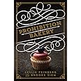 Prohibition Bakery: A Baking Cookbook