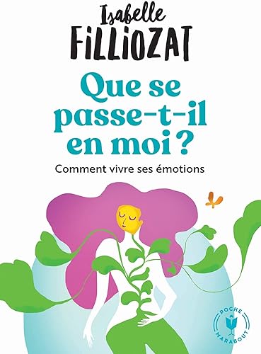 Download Que se passe t-il en moi: Comment bien vivre ses émotions PDF