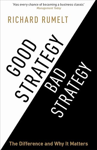 Download Good Strategy Bad Strategy: The Difference and Why it Matters PDF