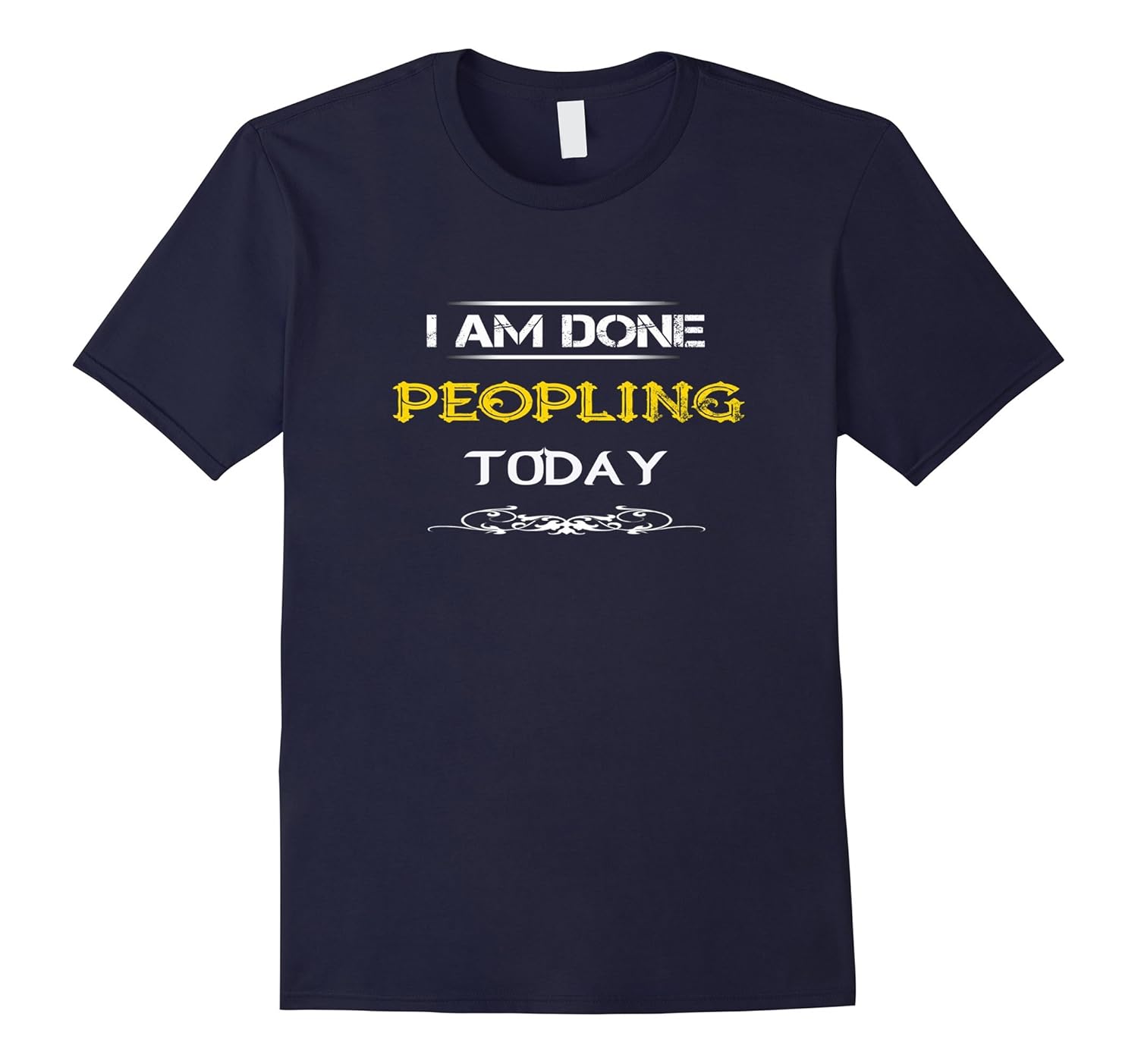 I'm Done Peopling Today Shirt-ANZ