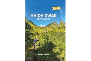 HAIDA GWAII TRAVEL GUIDE 2025–2026: A Practical and Cultural Journey Through Canada’s Wild Pacific Archipelago