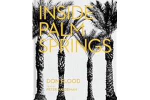Inside Palm Springs: A exclusive glimpse into 22 homes―spanning the 1920s to mid-century modern to contemporary