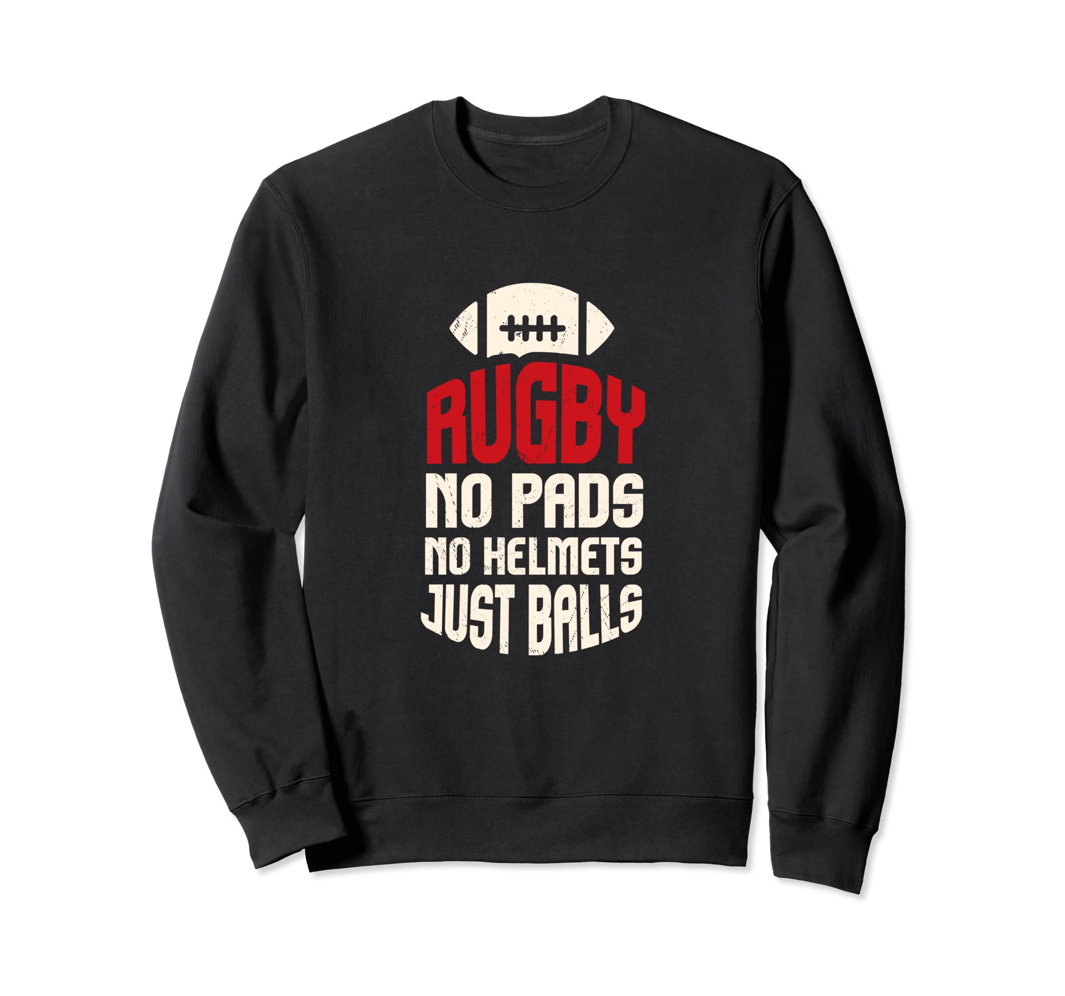 Rugby No Helmet Just Balls I Rugby Player I Rugby Sweatshirt