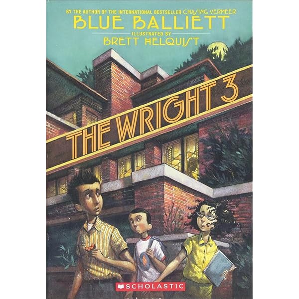 The Wright 3: Balliett, Blue, Helquist, Brett: 9780439693684