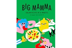 Big Mamma Italian Recipes in 30 Minutes: Shower Time Included