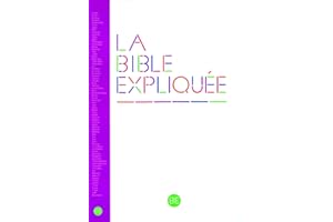 La Bible Expliquée: Avec les livres deutérocanoniques (French Edition)